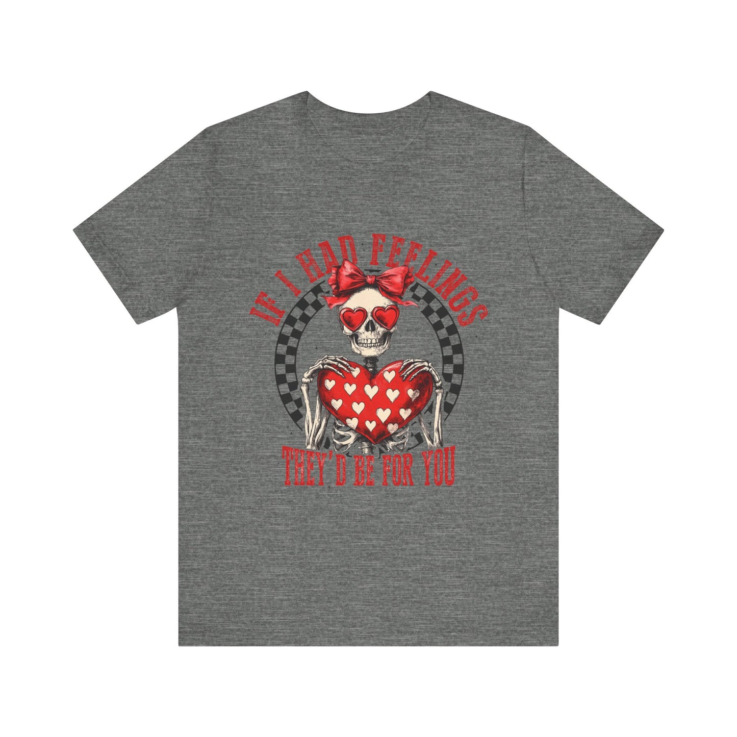 If I Had Feelings Tee